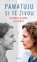 Kniha: Pamatuju si tě živou (Dagmar Digma Čechová), 2026 Kniha: Pamatuju si tě živou (Dagmar Digma Čechová), 2026