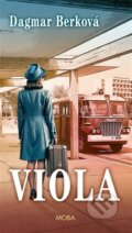 Kniha: Viola (Dagmar Berková). Moba, 2026 Kniha: Viola (Dagmar Berková). Moba, 2026