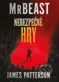 Kniha: Nebezpečné hry (James Patterson a MrBeast). HarperCollins, 2026 Kniha: Nebezpečné hry (James Patterson a MrBeast). HarperCollins, 2026