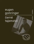 Kniha: Černé tajemství (Eugen Gomringer). RUBATO, 2026 Kniha: Černé tajemství (Eugen Gomringer). RUBATO, 2026