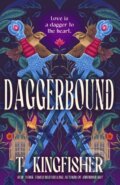 Kniha: Daggerbound (T. Kingfisher). Little, Brown Book Group, 2026 Kniha: Daggerbound (T. Kingfisher). Little, Brown Book Group, 2026