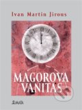 Kniha: Magorova Vanitas (Ivan Martin Jirous). Maťa, 2026 Kniha: Magorova Vanitas (Ivan Martin Jirous). Maťa, 2026