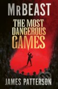 Kniha: The Most Dangerous Games (James Patterson a MrBeast). HarperCollins, 2026 Kniha: The Most Dangerous Games (James Patterson a MrBeast). HarperCollins, 2026