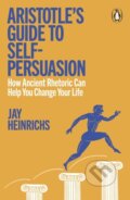 Kniha: Aristotles Guide to Self-Persuasion (Jay Heinrichs). Penguin Books, 2026 Kniha: Aristotles Guide to Self-Persuasion (Jay Heinrichs). Penguin Books, 2026