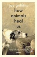 Kniha: How Animals Heal Us (Jay Griffiths). Penguin Books, 2026 Kniha: How Animals Heal Us (Jay Griffiths). Penguin Books, 2026