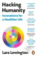 Kniha: Hacking Humanity (Lara Lewington). Ebury Publishing, 2026 Kniha: Hacking Humanity (Lara Lewington). Ebury Publishing, 2026