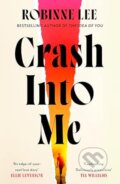Kniha: Crash Into Me (Robinne Lee). Penguin Books, 2026 Kniha: Crash Into Me (Robinne Lee). Penguin Books, 2026