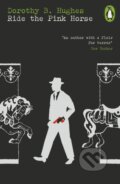 Kniha: Ride the Pink Horse (Dorothy B. Hughes). Penguin Books, 2026 Kniha: Ride the Pink Horse (Dorothy B. Hughes). Penguin Books, 2026