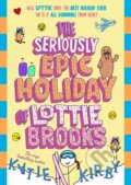 Kniha: Seriously Epic Holiday of Lottie Brooks (Katie Kirby). Penguin Random House Childrens UK, 2026 Kniha: Seriously Epic Holiday of Lottie Brooks (Katie Kirby). Penguin Random House Childrens UK, 2026