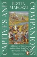 Kniha: Captives and Companions (Justin Marozzi). Penguin Books, 2026 Kniha: Captives and Companions (Justin Marozzi). Penguin Books, 2026