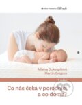 Kniha: Co nás čeká v porodnici a co doma (Martin Gregora a Milena Dokoupilová). Eezy Publishing, 2026 Kniha: Co nás čeká v porodnici a co doma (Martin Gregora a Milena Dokoupilová). Eezy Publishing, 2026