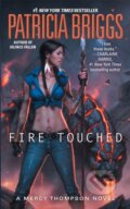 Kniha: Fire Touched (Patricia Briggs). , 1900 Kniha: Fire Touched (Patricia Briggs). , 1900