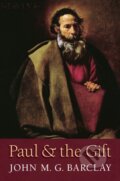 Kniha: Paul & The Gift (John M. G. Barclay). , 2017 Kniha: Paul & The Gift (John M. G. Barclay). , 2017