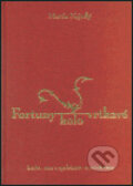 Kniha: Fortuny kolo vrtkavé (Martin Nejedlý). Aleš Skřivan ml., 2003 Kniha: Fortuny kolo vrtkavé (Martin Nejedlý). Aleš Skřivan ml., 2003