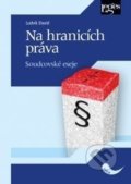 Kniha: Na hranicích práva (Ludvík David). Leges, 2013 Kniha: Na hranicích práva (Ludvík David). Leges, 2013