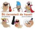 Kniha: Šli červotoči do houslí (Jiří Dědeček). Limonádový Joe, 2014 Kniha: Šli červotoči do houslí (Jiří Dědeček). Limonádový Joe, 2014