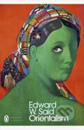 Kniha: Orientalism (Edward W. Said). Penguin Books, 2003 Kniha: Orientalism (Edward W. Said). Penguin Books, 2003
