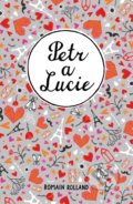 Kniha: Petr a Lucie (Romain Rolland). CooBoo CZ, 2018 Kniha: Petr a Lucie (Romain Rolland). CooBoo CZ, 2018