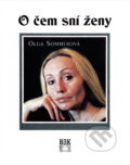 Kniha: O čem sní ženy (Olga Sommerová). , 2002 Kniha: O čem sní ženy (Olga Sommerová). , 2002