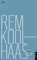 Kniha: Rem Koolhaas: Texty (Jana Tichá). Zlatý řez, 2014 Kniha: Rem Koolhaas: Texty (Jana Tichá). Zlatý řez, 2014