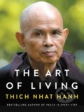 Kniha: Art of Living (Thich Nhat Hanh). HarperOne, 2017 Kniha: Art of Living (Thich Nhat Hanh). HarperOne, 2017