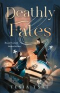 Kniha: Deathly Fates (Tesia Tsai). Wednesday Books, 2026 Kniha: Deathly Fates (Tesia Tsai). Wednesday Books, 2026