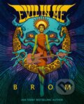 Kniha: Evil in Me (Brom). Tor Nightfire, 2026 Kniha: Evil in Me (Brom). Tor Nightfire, 2026