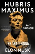 Kniha: Hubris Maximus (Faiz Siddiqui). Blink Publishing, 2026 Kniha: Hubris Maximus (Faiz Siddiqui). Blink Publishing, 2026