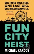 Kniha: Fun City Heist (Michael Kardos). Severn House, 2026 Kniha: Fun City Heist (Michael Kardos). Severn House, 2026