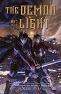 Kniha: The Demon and the Light (Axie Oh). Feiwel and Friends, 2025 Kniha: The Demon and the Light (Axie Oh). Feiwel and Friends, 2025