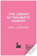 Kniha: The Library of Traumatic Memory (Neil Jordan). Head of Zeus, 2026 Kniha: The Library of Traumatic Memory (Neil Jordan). Head of Zeus, 2026