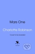 Kniha: Mars One (Charlotte Robinson). Bantam Books, 2026 Kniha: Mars One (Charlotte Robinson). Bantam Books, 2026