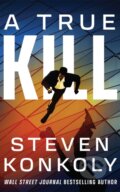 Kniha: A True Kill (Steven Konkoly). Thomas & Mercer, 2026 Kniha: A True Kill (Steven Konkoly). Thomas & Mercer, 2026
