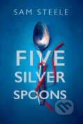 Kniha: Five Silver Spoons (Sam Steele). Allison & Busby, 2026 Kniha: Five Silver Spoons (Sam Steele). Allison & Busby, 2026