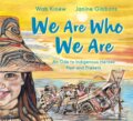 Kniha: We Are Who We Are (Janine Gibbons a Wab Kinew). Tundra, 2026 Kniha: We Are Who We Are (Janine Gibbons a Wab Kinew). Tundra, 2026