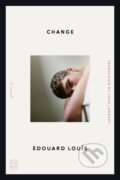 Kniha: Change (Edouard Louis). Picador, 2026 Kniha: Change (Edouard Louis). Picador, 2026