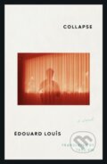 Kniha: Collapse (Edouard Louis). Farrar, Straus and Giroux, 2026 Kniha: Collapse (Edouard Louis). Farrar, Straus and Giroux, 2026