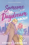 Kniha: Someone to Daydream About (Sydney Langford). Farrar, Straus and Giroux, 2026 Kniha: Someone to Daydream About (Sydney Langford). Farrar, Straus and Giroux, 2026