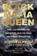 Kniha: Black Mafia Queen (Harold Corey Mills a Tonesa Welch). Kensington Publishing Corporation, 2026 Kniha: Black Mafia Queen (Harold Corey Mills a Tonesa Welch). Kensington Publishing Corporation, 2026