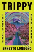 Kniha: Trippy (Ernesto Londono). Celadon Books, 2025 Kniha: Trippy (Ernesto Londono). Celadon Books, 2025