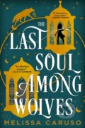 Kniha: The Last Soul Among Wolves (Melissa Caruso). Orbit, 2026 Kniha: The Last Soul Among Wolves (Melissa Caruso). Orbit, 2026