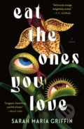 Kniha: Eat the Ones You Love (Sarah Maria Griffin). Tor Books, 2026 Kniha: Eat the Ones You Love (Sarah Maria Griffin). Tor Books, 2026