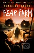 Kniha: Fear Farm (Vincent Ralph). Wednesday Books, 2026 Kniha: Fear Farm (Vincent Ralph). Wednesday Books, 2026