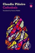 Kniha: Cathedrals (Claudia Pineiro). Charco Press, 2026 Kniha: Cathedrals (Claudia Pineiro). Charco Press, 2026