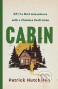 Kniha: CABIN (Patrick Hutchison). St. Martin's Press, 2024 Kniha: CABIN (Patrick Hutchison). St. Martin's Press, 2024