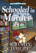 Kniha: Schooled in Murder (Victoria Gilbert). Crooked Lane Books, 2026 Kniha: Schooled in Murder (Victoria Gilbert). Crooked Lane Books, 2026