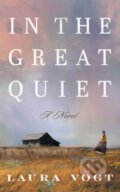 Kniha: In the Great Quiet (Laura Vogt). Lake Union Publishing, 2026 Kniha: In the Great Quiet (Laura Vogt). Lake Union Publishing, 2026