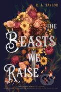 Kniha: The Beasts We Raise (D. L. Taylor). Henry Holt and Company, 2026 Kniha: The Beasts We Raise (D. L. Taylor). Henry Holt and Company, 2026