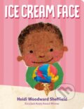 Kniha: Ice Cream Face (Heidi Woodward Sheffield). , 2026 Kniha: Ice Cream Face (Heidi Woodward Sheffield). , 2026