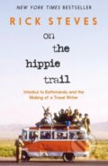 Kniha: On the Hippie Trail (First Edition) (Rick Steves). Rick Steves, 2026 Kniha: On the Hippie Trail (First Edition) (Rick Steves). Rick Steves, 2026